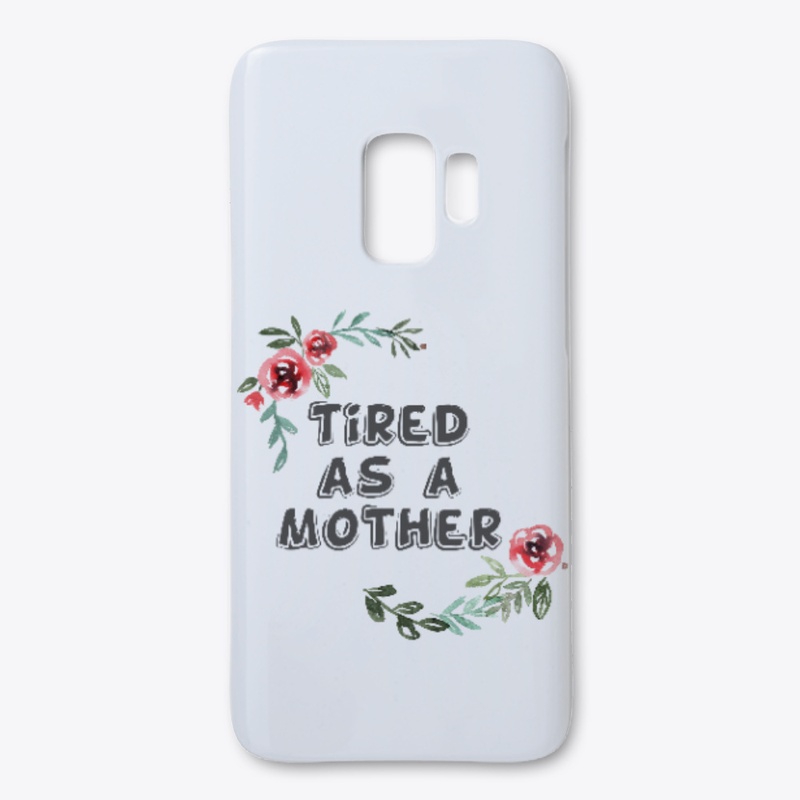 Tired as a Mother