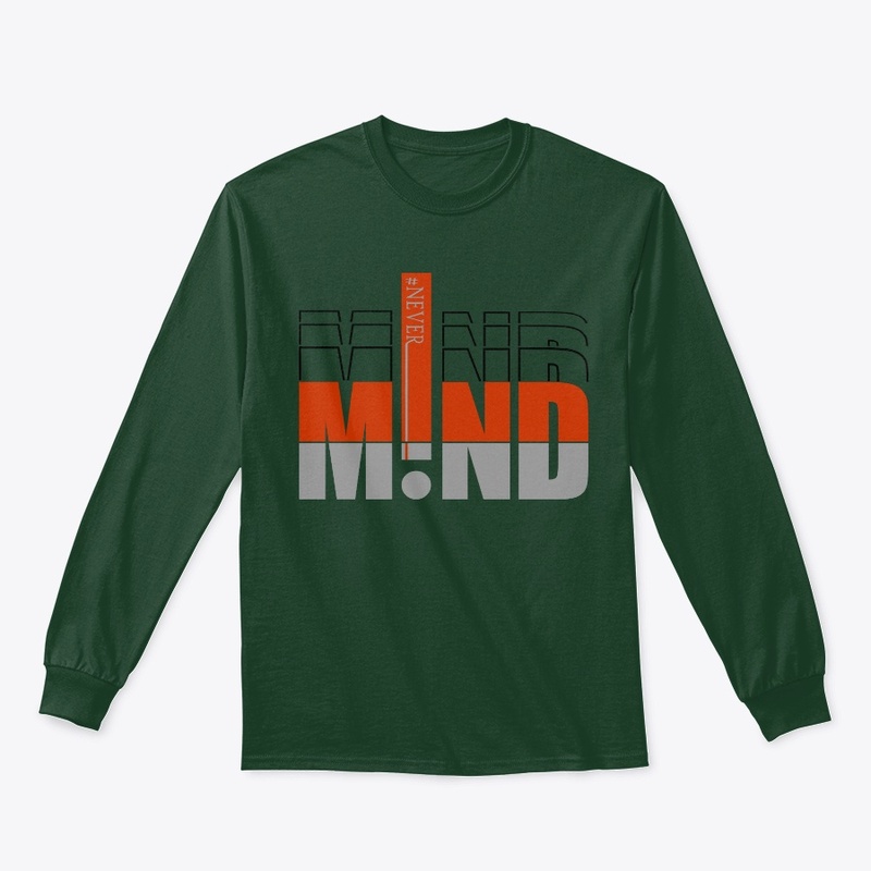 NEVER MIND