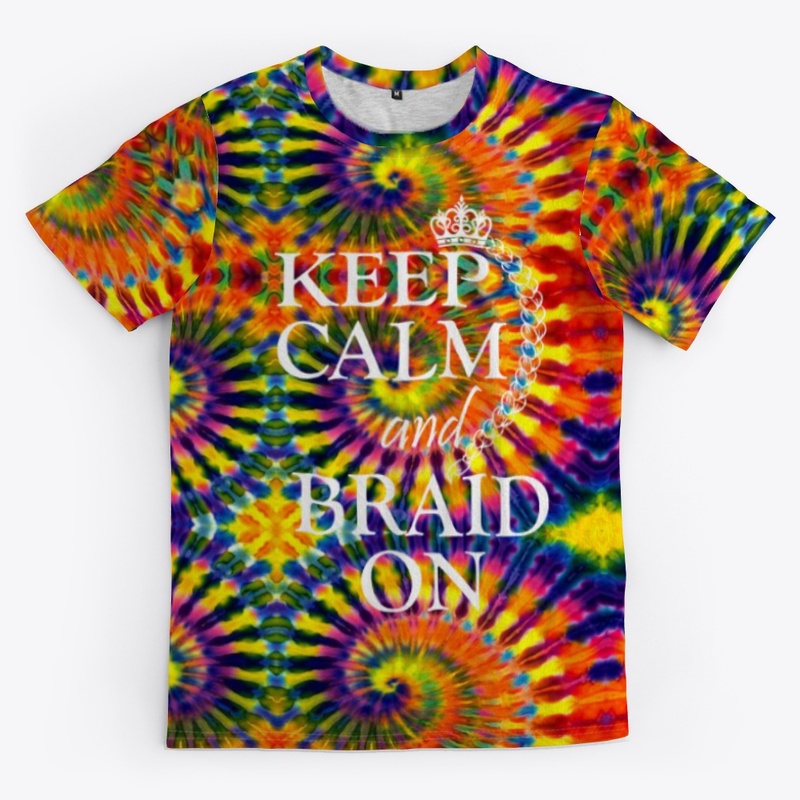 Keep calm & braid on