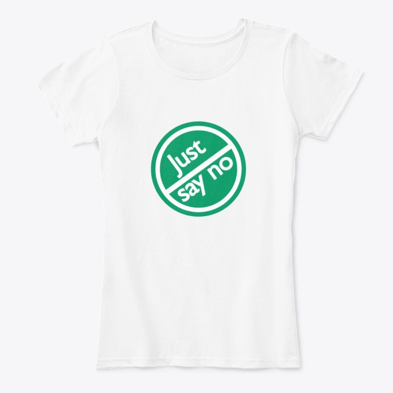 Just say NO Classic 80's - White