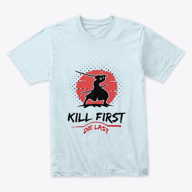Kill first die last 