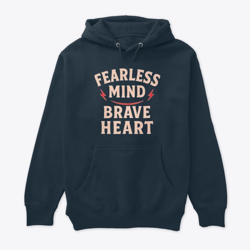  Fearless Mind Brave Heart Hoodie.