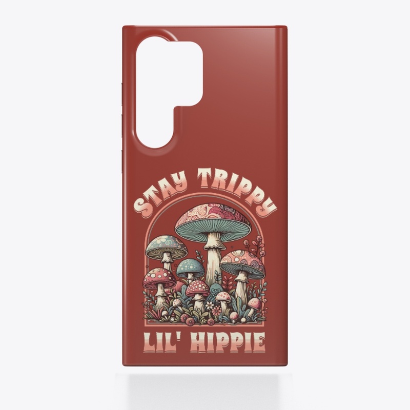 Stay Trippy Lil Hippie