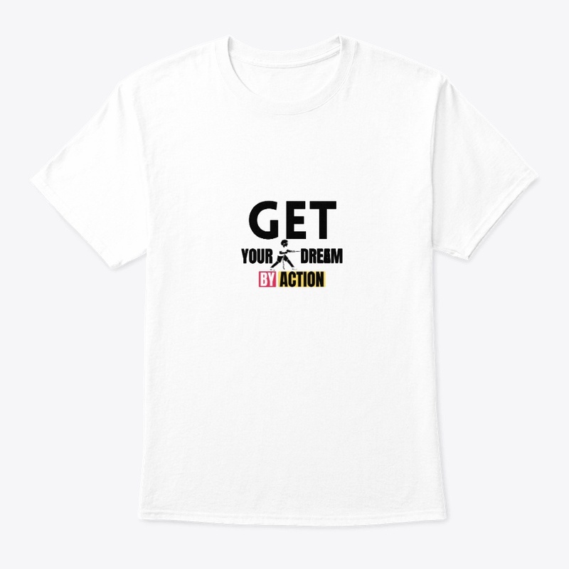 get your dream by action