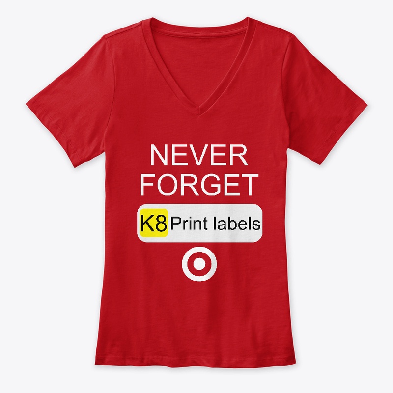 Never Forget K8 Print Labels