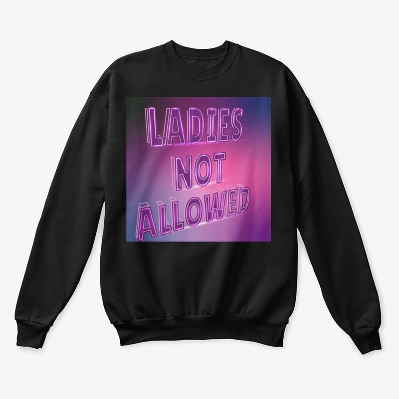 Ladies are not allowed to enter.