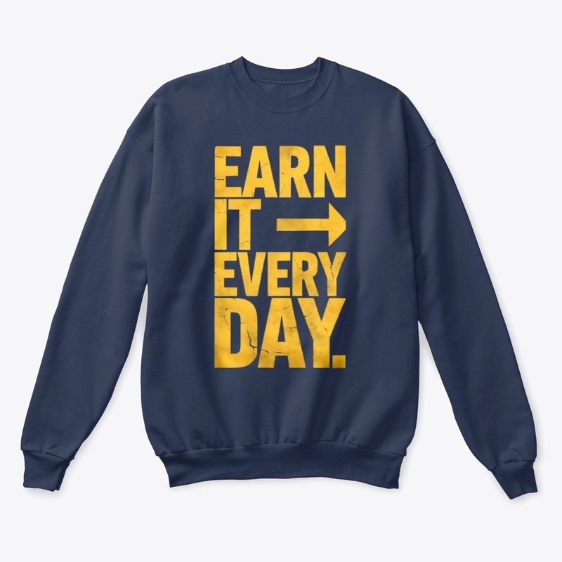 Earn It Every Day – motivational design