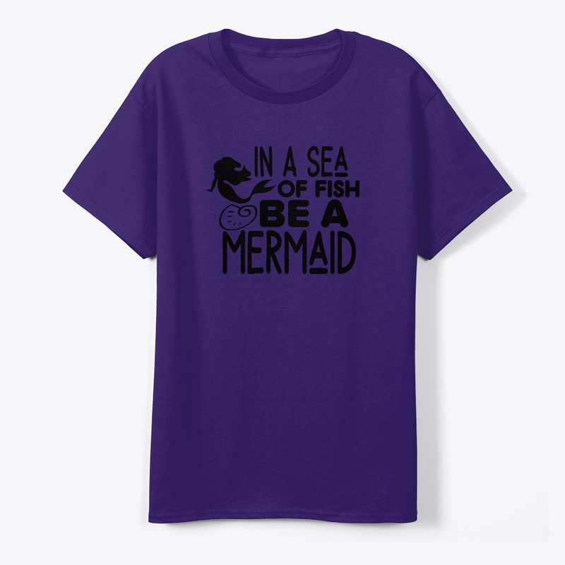 In a sea of fish be a mermaid