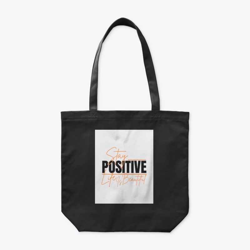 Stay positive life is beautiful T-shirts