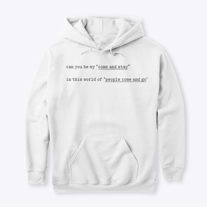 Come and Stay T-Shirt