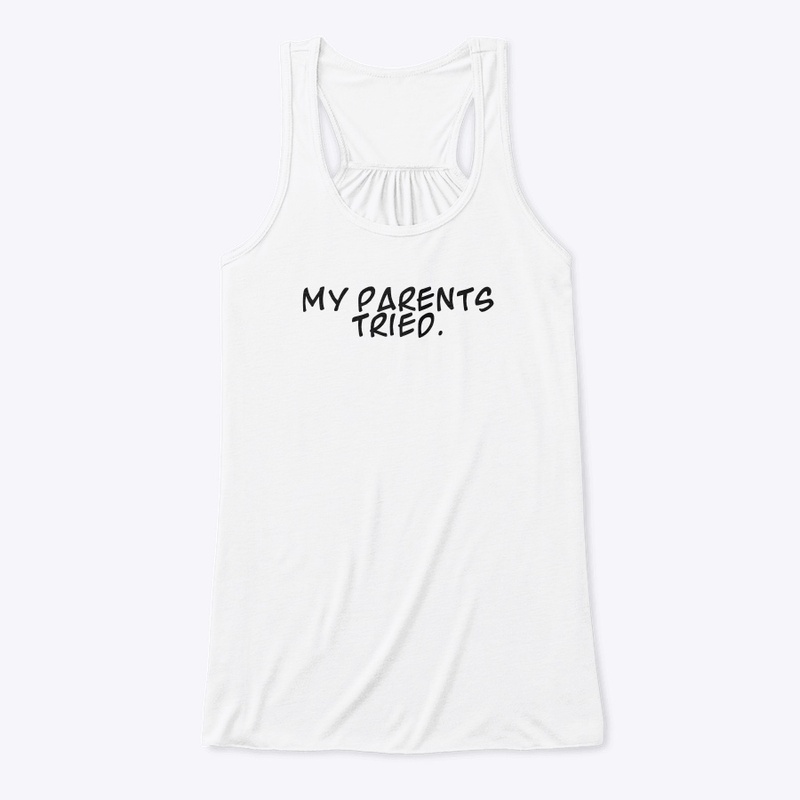 My Parents Tried