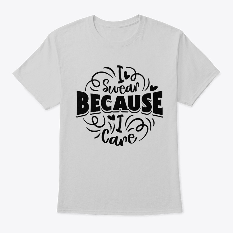 I swear because i care