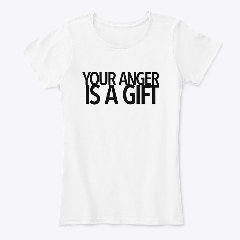 Your Anger is a Gift