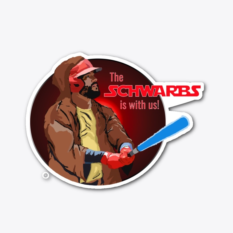 The Schwarbs Is With Us