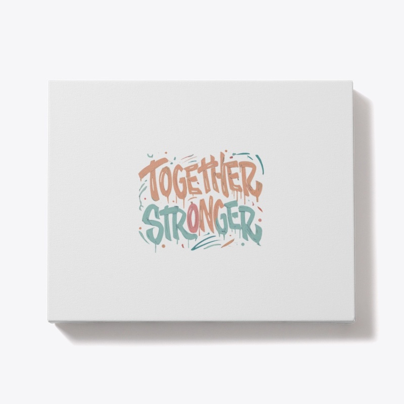 "Together Stronger"