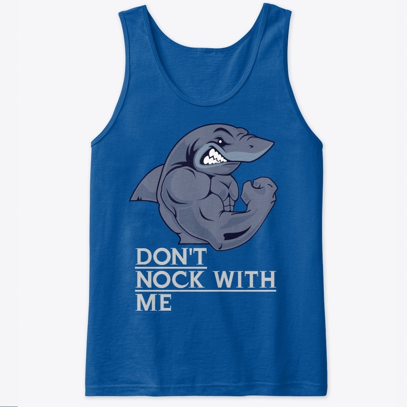 DON'T NOCK WITH ME GYM T_SHIRT