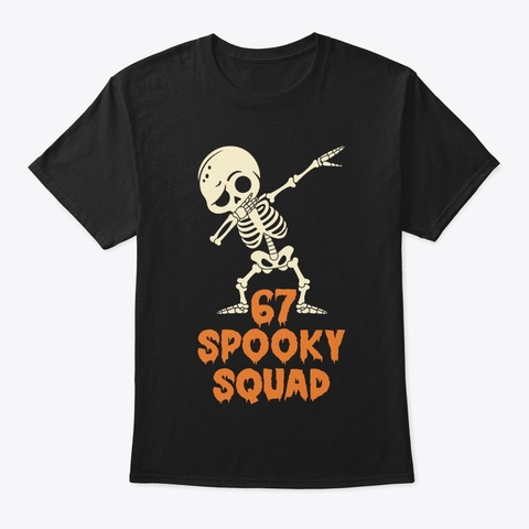 67 Spooky Squad Halloween | Skeleton Black Camiseta Front