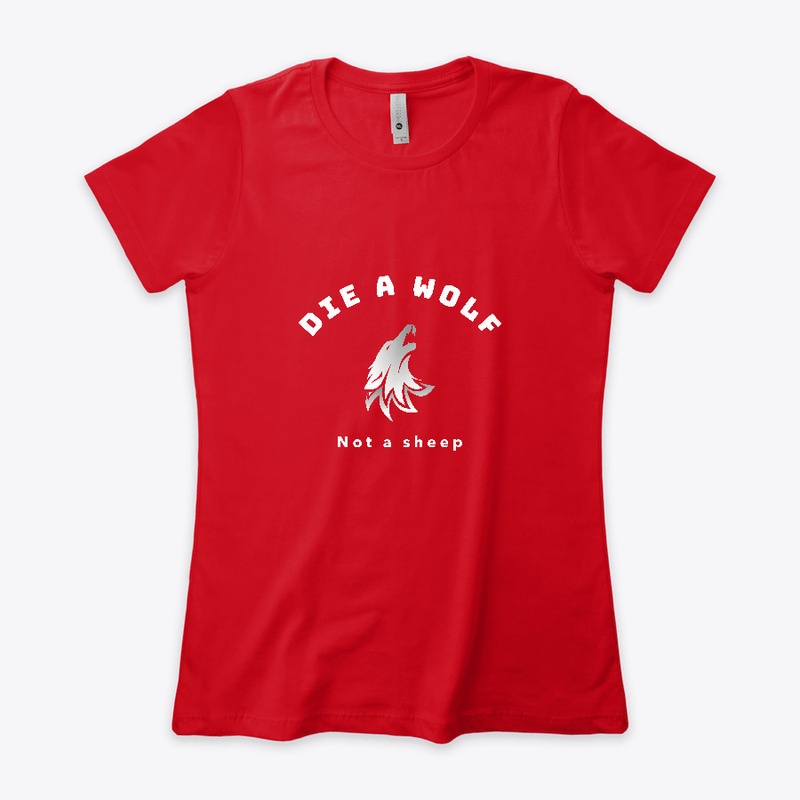 Die a Wolf Not a Sheep