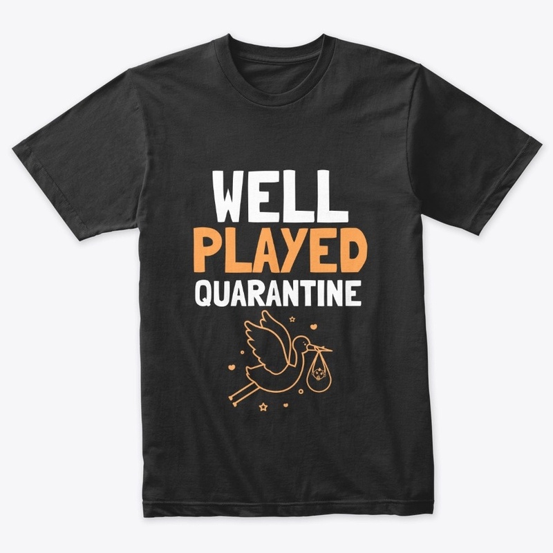 Well Played Quarantine