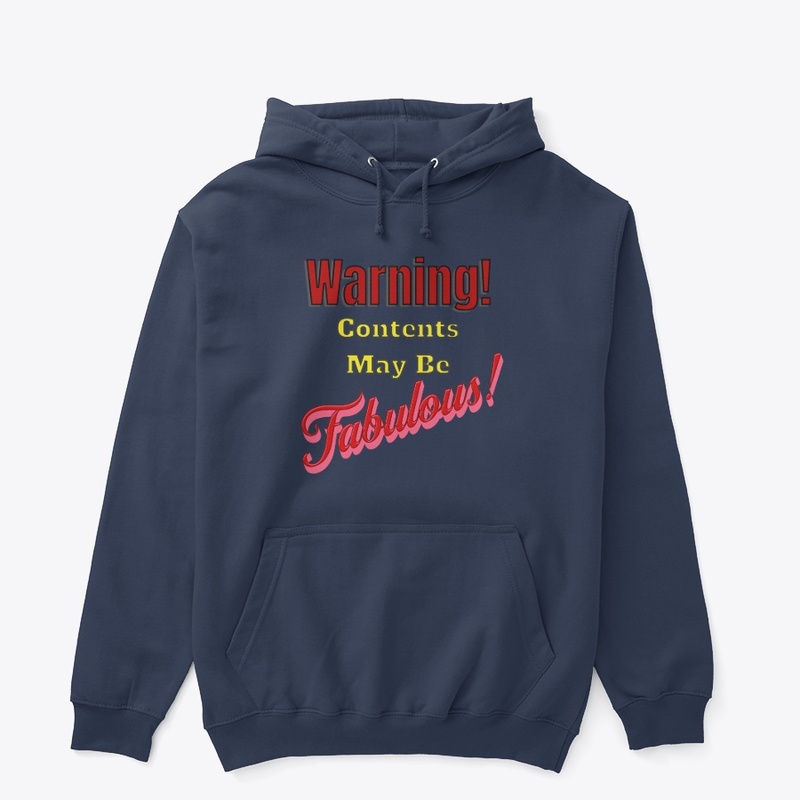 Warning! Contents may be Fabulous Funny 