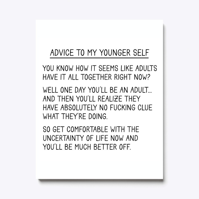 Advice To My Younger Self 