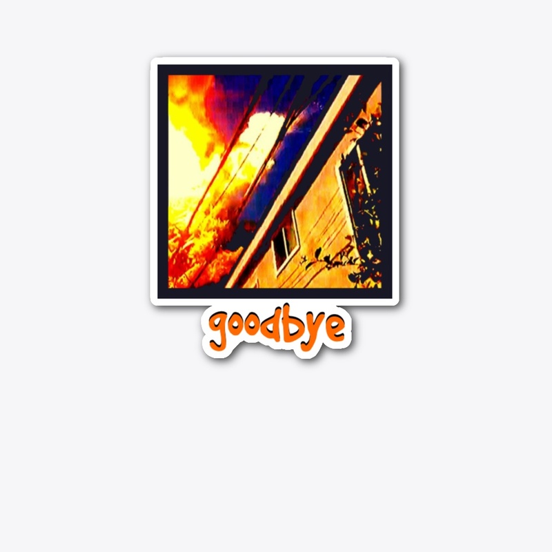 Goodbye