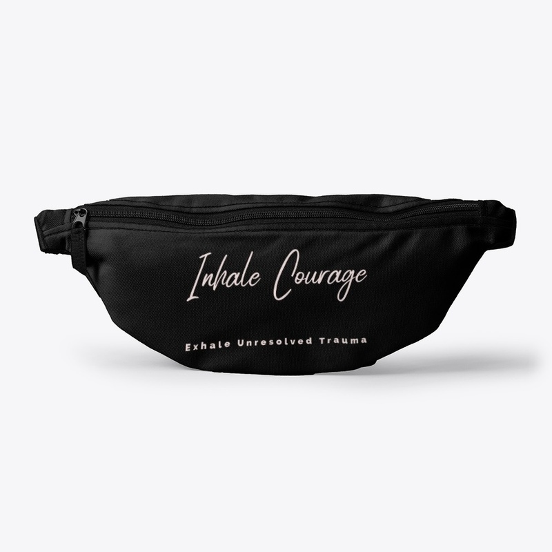 Inhale Courage Exhale Unresolved Trauma