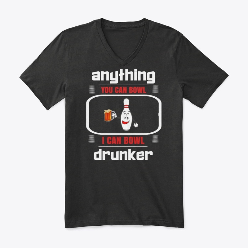 Funny Ten Pin Bowling Bowl Drunker Team
