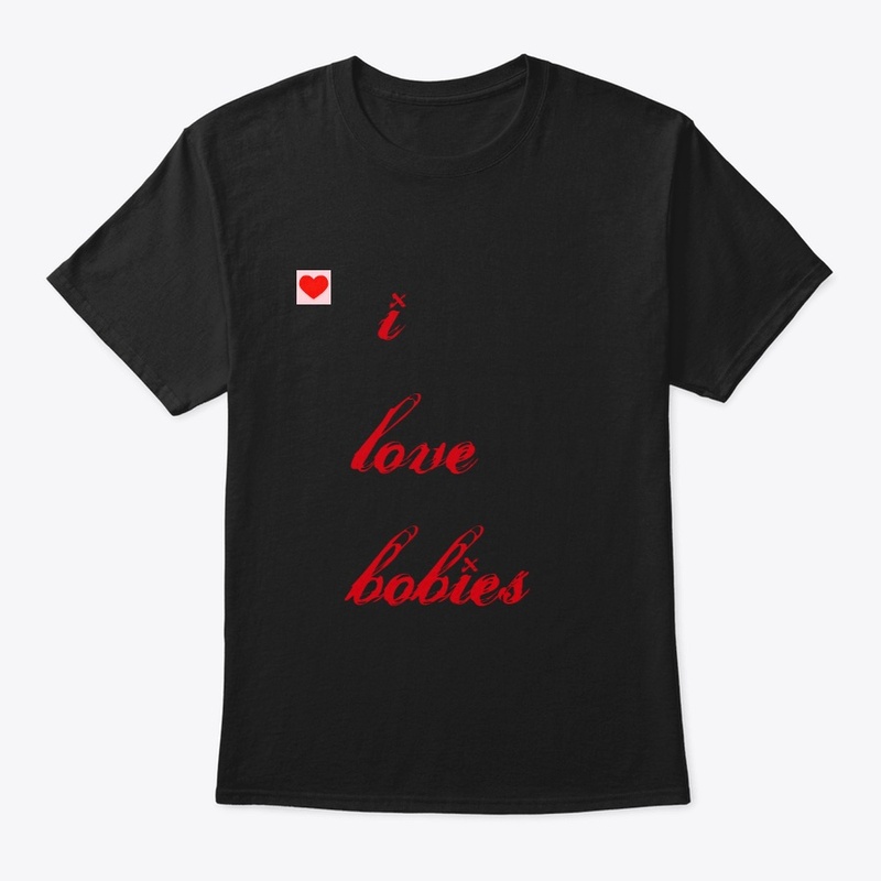 i love bobies