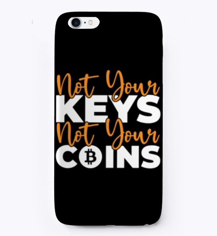 Cryptocurrency Saying - Not Your Keys No