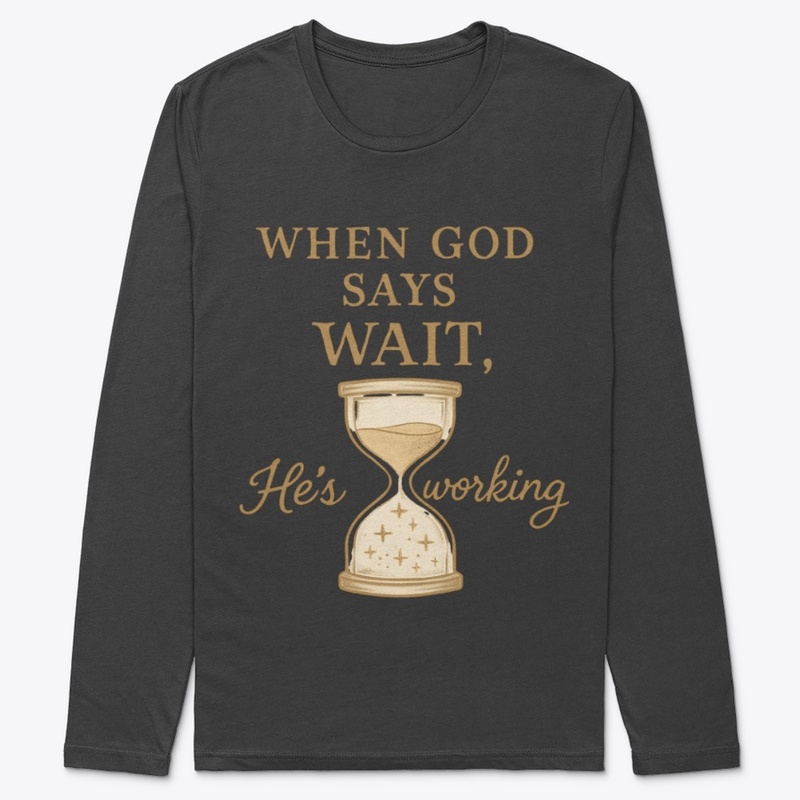 When God says wait, he's working