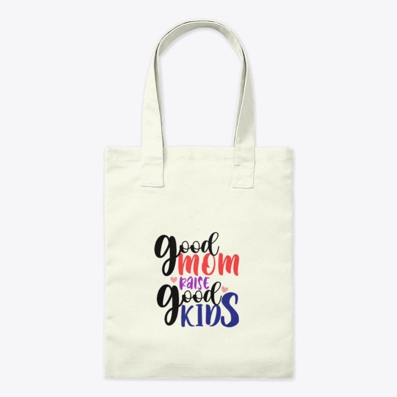 Good Mom Raise Good Kids