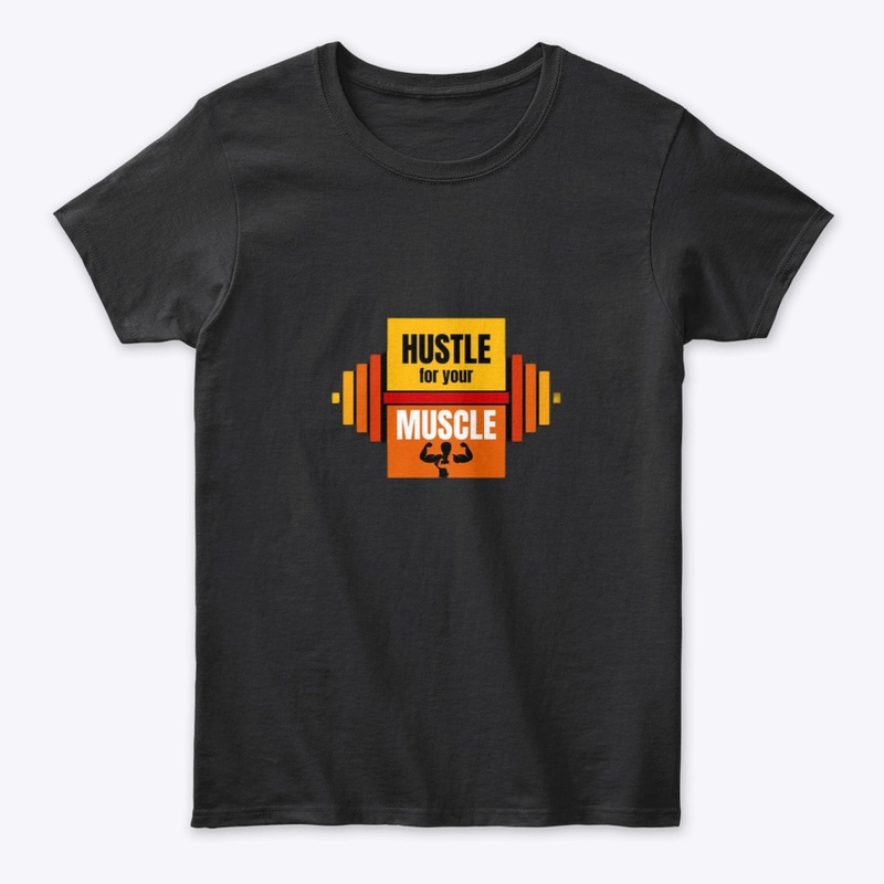Hustle For Your Muscle