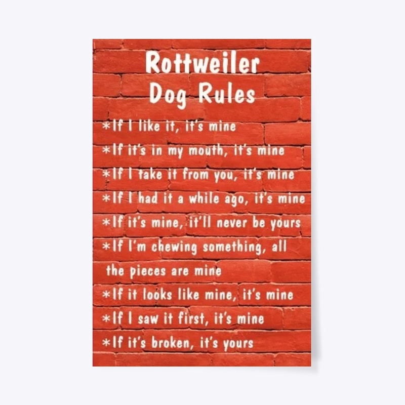 Rottweiler Dog Rules / Poster