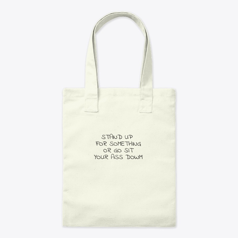 Stand Up for Something - Tote Bag