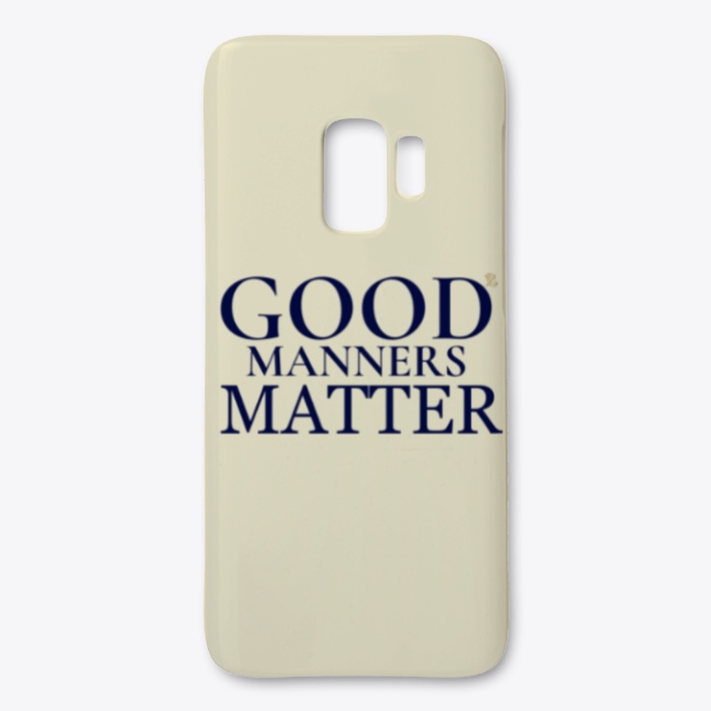 GOOD MANNERS MATTER