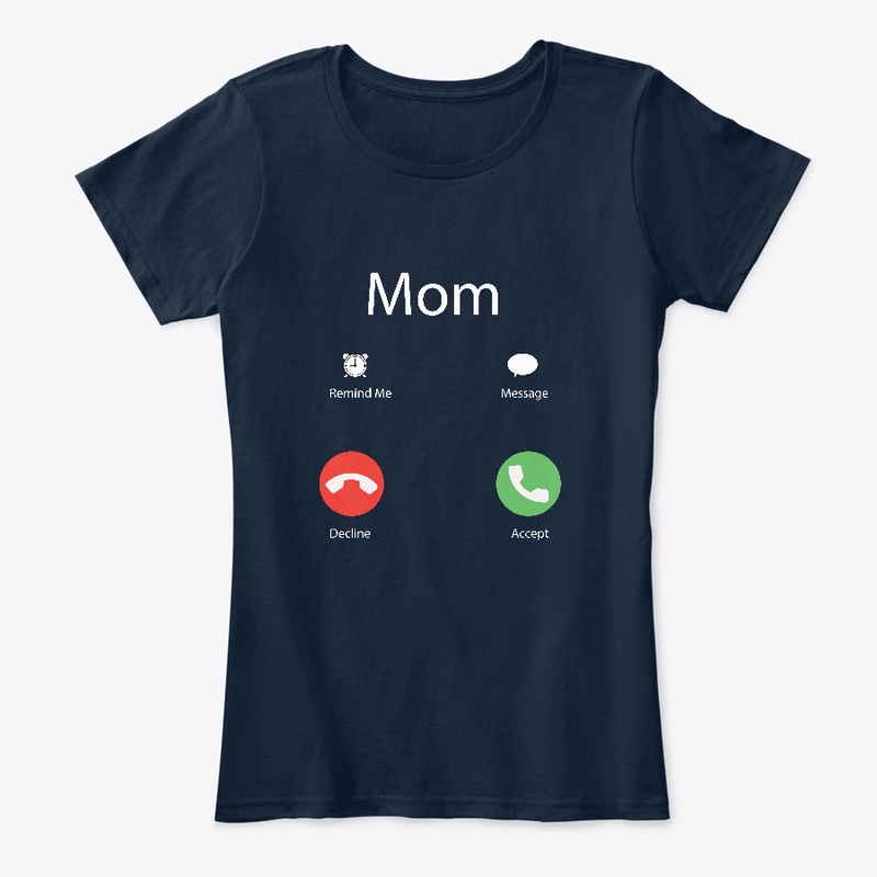 Mom Calling T-Shirt