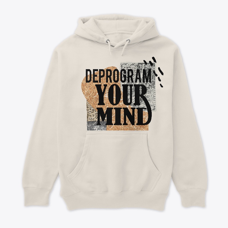Deprogram Your Mind