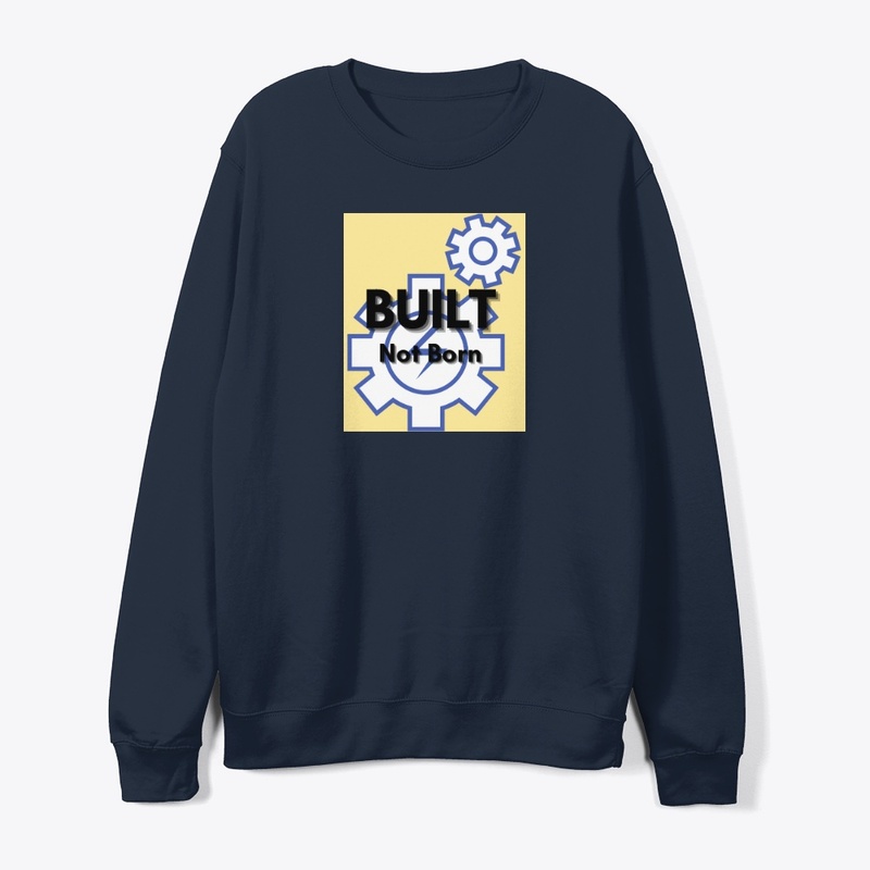 Built Not Born – Motivational Tee