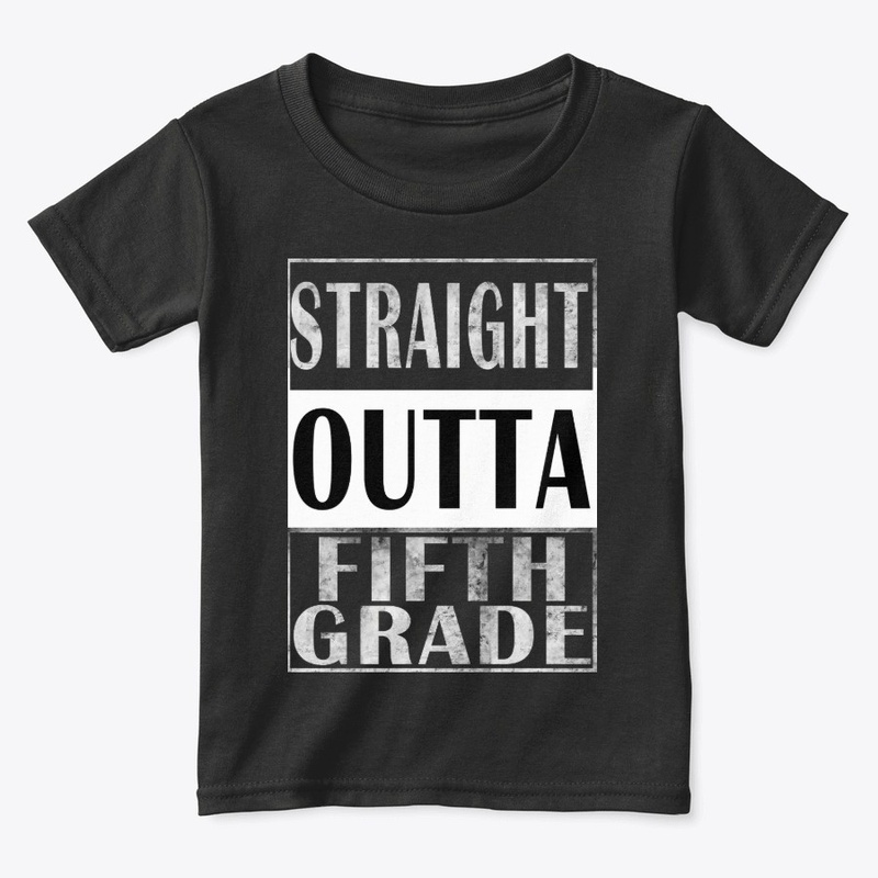 Awesome Gift Straight Outta Fifth Grade