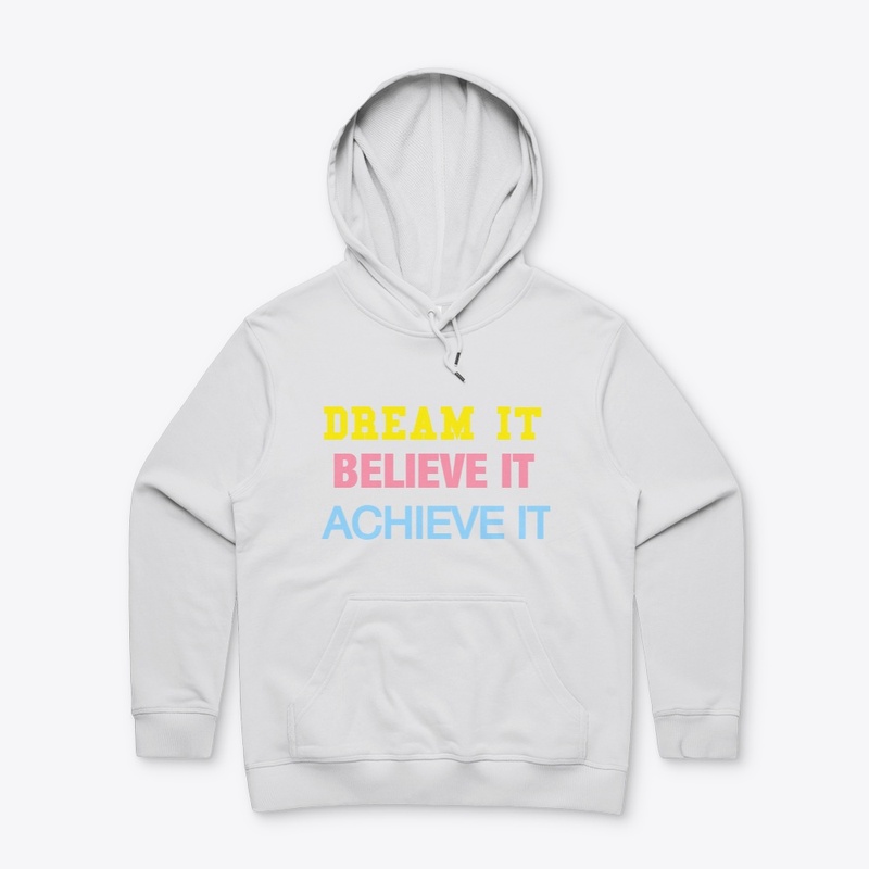 Dream, Believe, Achieve"