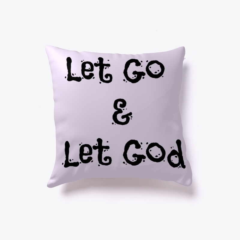 Let Go & Let God ~ Decorative Pillow DW