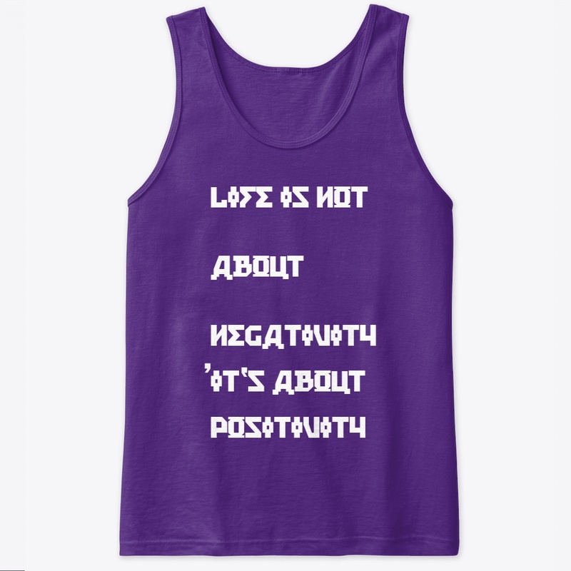 LIFE IS POSITIVITY