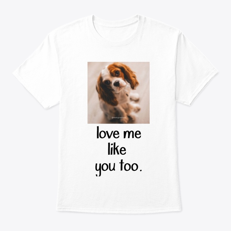 Love me like you too.