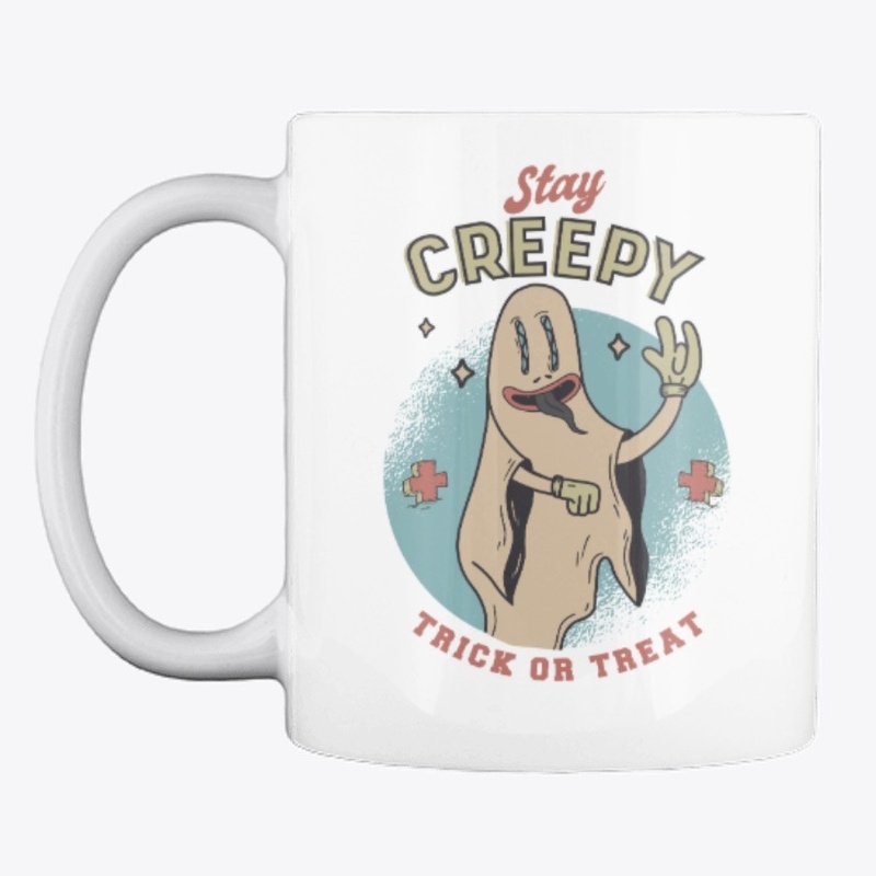 Stay CREEPY  trick or treat