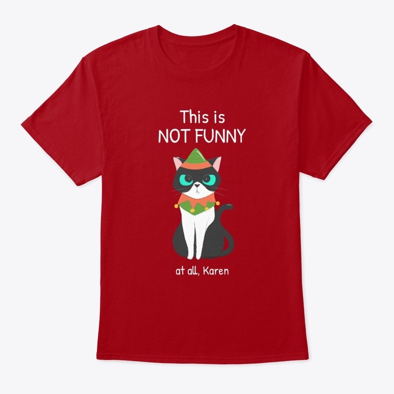 Not Funny Karen, Holiday, Cat