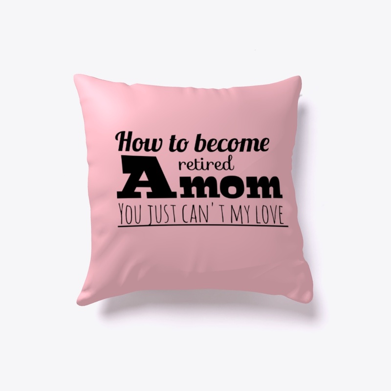 How to become a retired mom