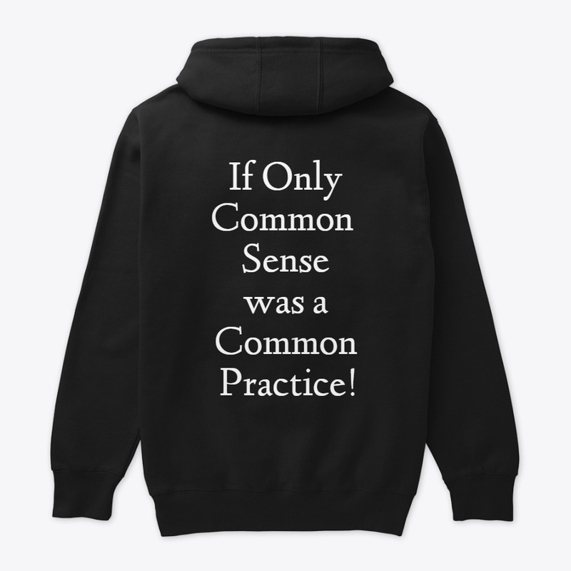 If Only Common Sense...