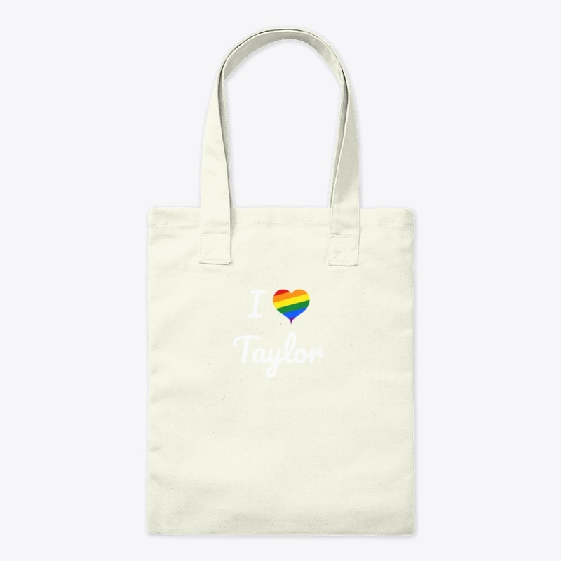 I love Taylor gay pride LGBTQ T-Shirt