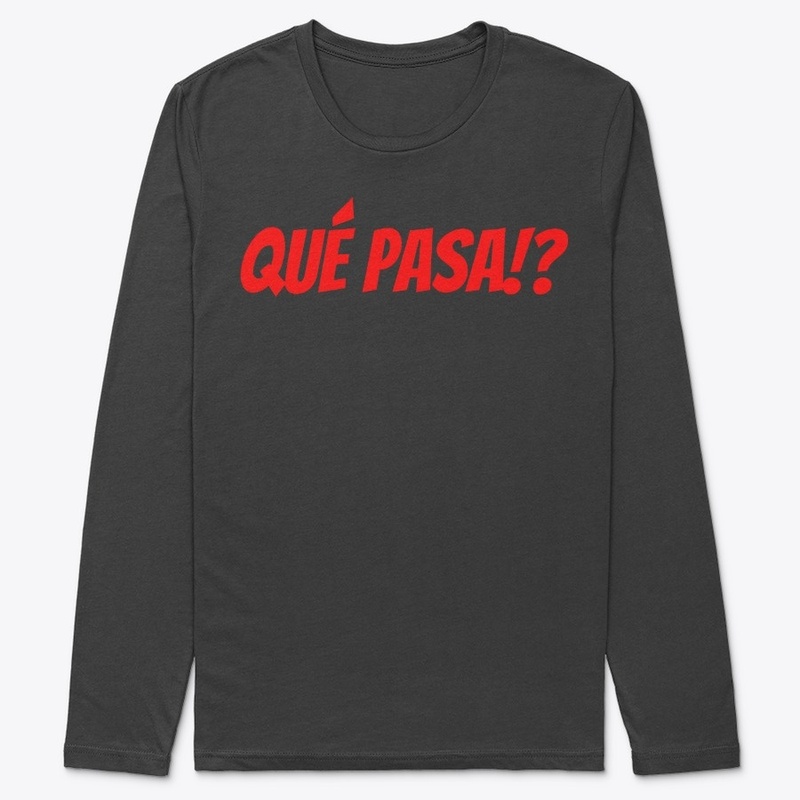 QUE PASA!?